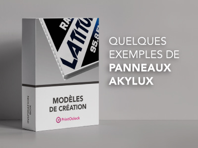 Exemples de panneaux akylux de clients printoclock